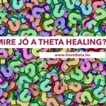 Mire jó a Theta Healing?